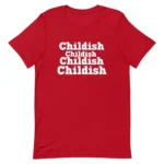 Childish Bold Red T Shirt
